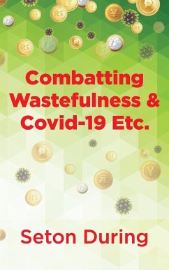 Combatting Wastefulness & Covid-19 Etc. - During, Seton