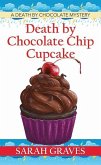 Death by Chocolate Chip Cupcake: A Death by Chocolate Mystery