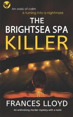 THE BRIGHTSEA SPA KILLER an enthralling murder mystery with a twist - Lloyd, Frances