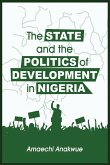 The State and the Politics of Development in Nigeria