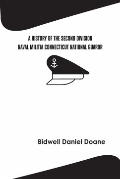 A History of the Second Division Naval Militia Connecticut National Guard - Daniel, Bidwell Doane