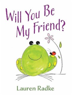 Will You Be My Friend? - Radke, Lauren