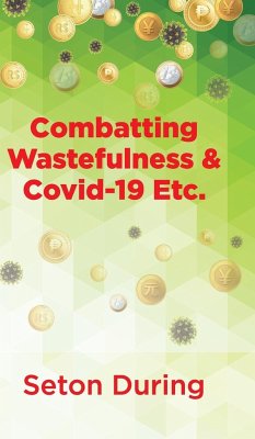 Combatting Wastefulness & Covid-19 Etc. - During, Seton