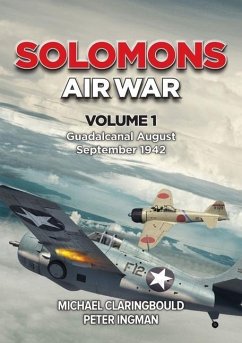 Solomons Air War Volume 1 - Claringbould, Michael; Ingman, Peter