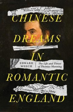 Chinese dreams in Romantic England - Weech, Edward (Librarian)