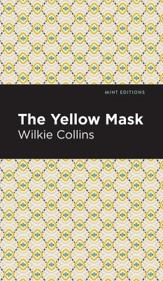 The Yellow Mask - Collins, Wilkie