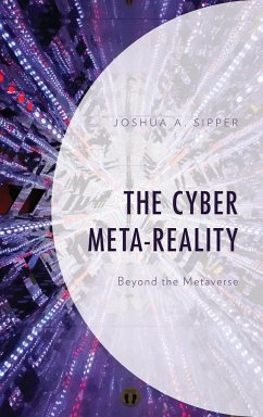 The Cyber Meta-Reality - Sipper, Joshua A.