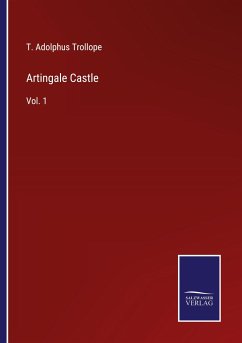 Artingale Castle - Trollope, T. Adolphus