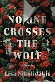 No One Crosses the Wolf: A Memoir
