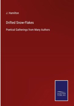 Drifted Snow-Flakes - Hamilton, J.