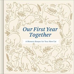 Our First Year Together: A Memory Keeper for Your New Cat - Riedler, Amelia