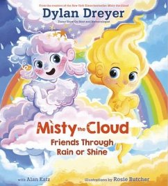 Misty the Cloud: Friends Through Rain or Shine - Dreyer, Dylan; Butcher, Rosie