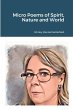 Micro Poems of Spirit, Nature and World - Bild 1
