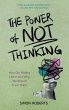Power of Not Thinking - Bild 1