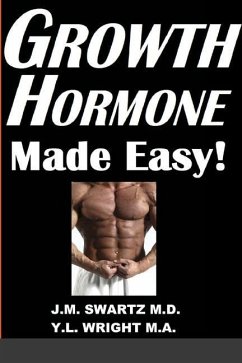 Growth Hormone Made Easy! - Swartz, J M; Wright M a, Y L