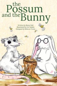 The Possum and the Bunny - Hall, Blaize