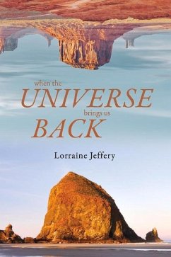 When the Universe Brings Us Back - Jeffery, Lorraine