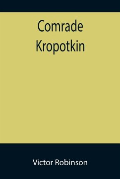 Comrade Kropotkin - Robinson, Victor
