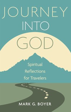 Journey into God - Boyer, Mark G.