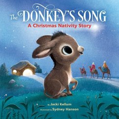 The Donkey's Song: A Christmas Nativity Story - Kellum, Jacki