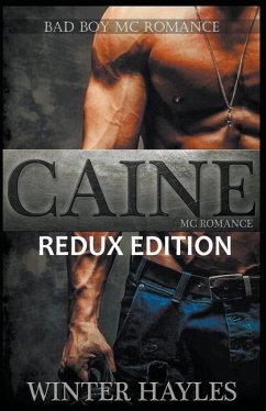 Caine: Redux Edition: Bad Boy MC Romance - Hayles, Winter