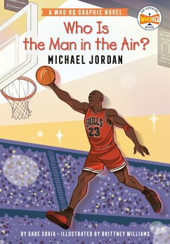 Who Is the Man in the Air?: Michael Jordan - Soria, Gabe; Who Hq