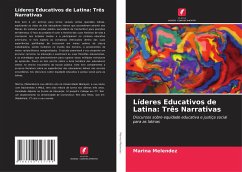 Líderes Educativos de Latina: Três Narrativas - Melendez, Marina