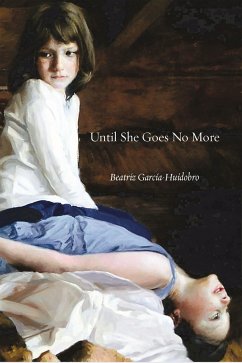 Until She Goes No More - Garcia Huidobro, Beatriz