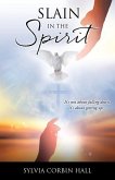 Slain In The Spirit: It's not about falling down, it's about getting up.