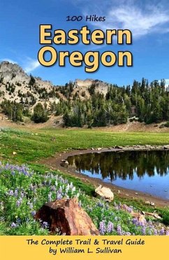 100 Hikes: Eastern Oregon - Sullivan, William L.