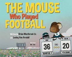 The Mouse Who Played Football - Westbrook Sr, Brian; Arsdall, Lesley van