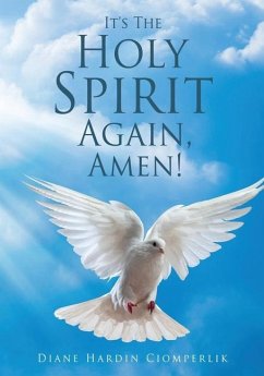It's The Holy Spirit Again, Amen! - Ciomperlik, Diane Hardin