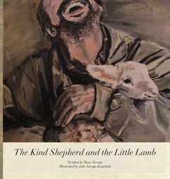 The Kind Shepherd and the Little Lamb - Savage, Mary