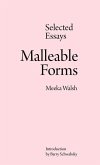 Malleable Forms: Selected Essays
