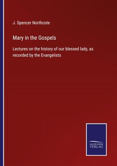 Mary in the Gospels - Northcote, J. Spencer