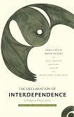 The Declaration of Interdependence: A Pledge to Planet Earth--30th Anniversary Edition