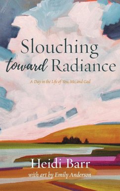 Slouching Toward Radiance - Barr, Heidi