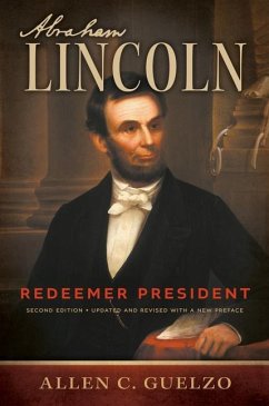 Abraham Lincoln, 2nd Edition: Redeemer President - Guelzo, Allen C.