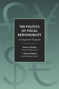The Politics of Fiscal Responsibility: A Comparative Perspective - Redburn, F. Stevens; Thornton, Tonya E.