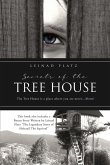 Secrets of the Tree House: The Tree House is a place where you are never...Alone!