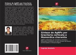 Síntese de AgNPs por Gracilaria corticata e Momordica charantia - Nookala, Supraja