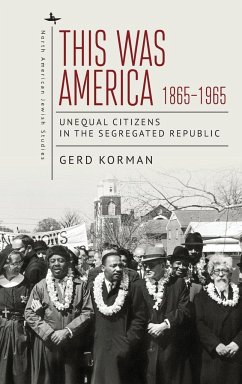 This Was America, 1865-1965 - Korman, Gerd