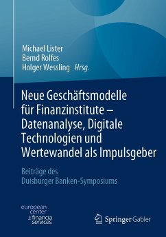 Neue Geschäftsmodelle für Finanzinstitute - Datenanalyse, Digitale Technologien und Wertewandel als Impulsgeber (eBook, PDF)