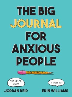 Big Journal for Anxious People - Reid, Jordan (Jordan Reid); Williams, Erin (Erin Williams)