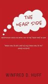 The Near Side: Devotionals Which Will Draw You to the &quote;Near Side&quote; of God