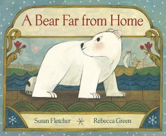 A Bear Far from Home - Fletcher, Susan; Green, Rebecca