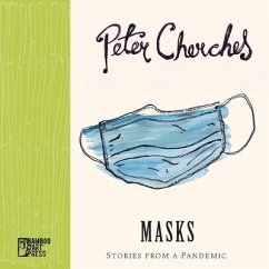 Masks: Stories from a Pandemic - Cherches, Peter