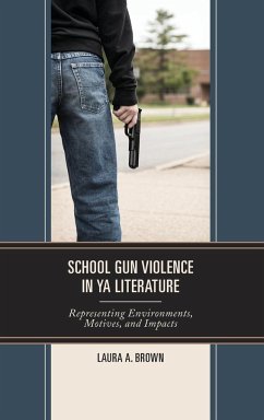 School Gun Violence in YA Literature - Brown, Laura A.