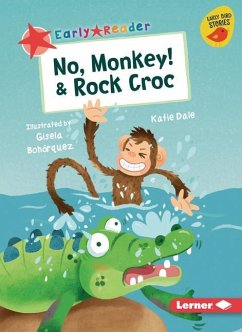 No, Monkey! & Rock Croc - Dale, Katie
