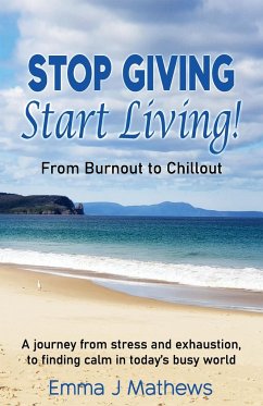 Stop Giving Start Living - Mathews, Emma